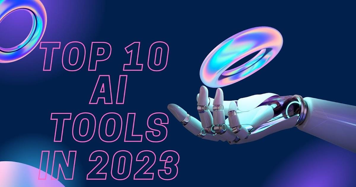 Top 10 AI Tools in 2023 That Will Make Your Life Easier - Crunch Hype